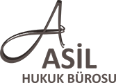 Asil Hukuk ve Danışmanlık